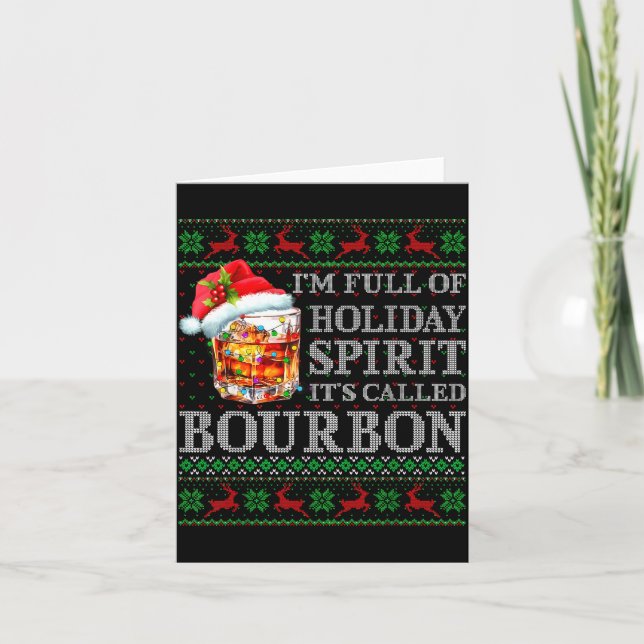 I'm Full Of Holiday Srit Bourbon Ugly Christmas Sw Karte (Vorderseite)