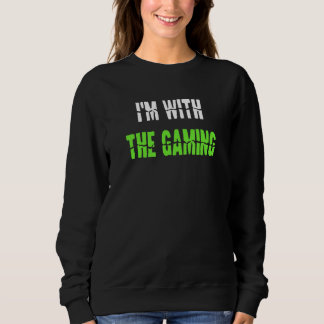 Im Gaming Video Game Slogan Gamer Sprichwort Sweatshirt