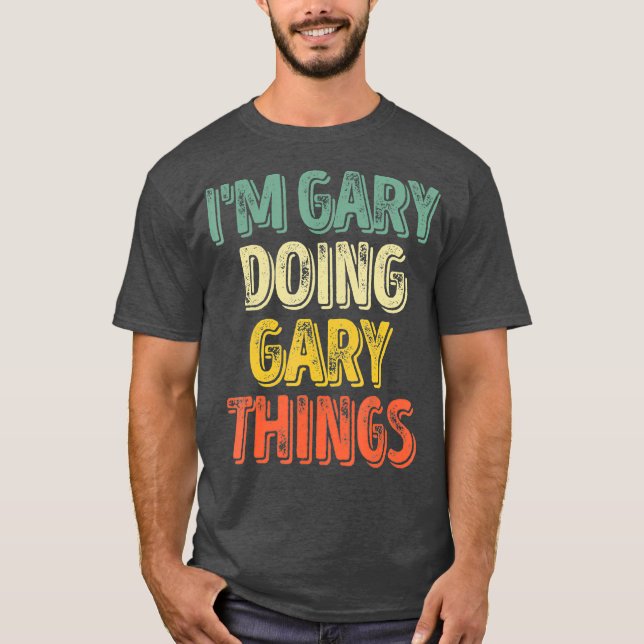 Im Gary Doing Gary Things Personalisiert als Erste T-Shirt (Vorderseite)