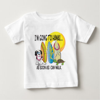 Im gehend nach Hawaii…, sobald ich gehen kann Baby T-shirt