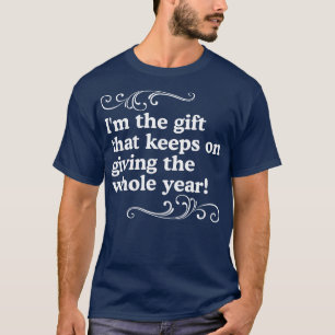 Im Geschenk, das Behalte, das ganze Jahr 1 zu gebe T-Shirt