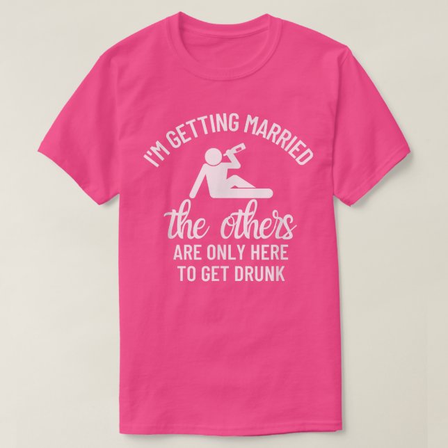 Im Getting Married Wedding Gift Bachelor Party Gro T-Shirt (Design vorne)
