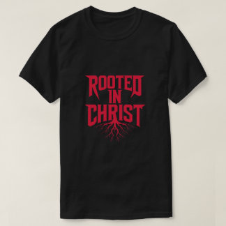 Im Glauben Verwurzelt T-Shirt | Inspirierend Spiri