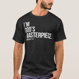 Im Gods Masterpiece Bible Scripture Christian T-Shirt