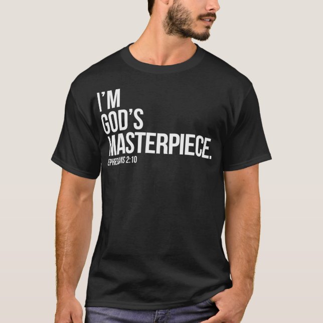 Im Gods Masterpiece Bible Scripture Christian  T-Shirt (Vorderseite)