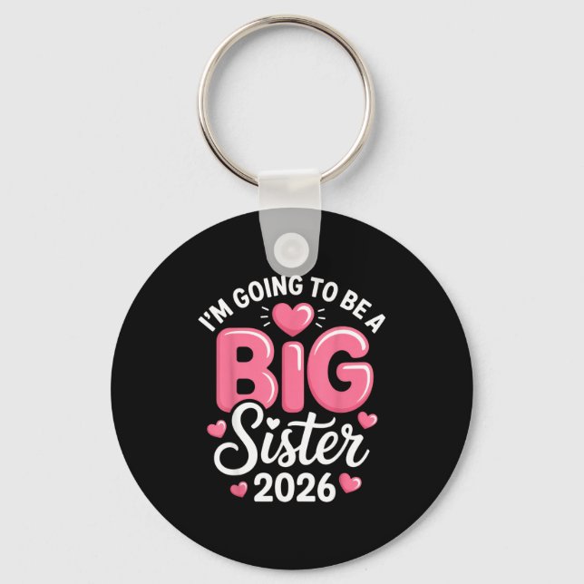 I'm Going To Be A Big Sister 2026 Announcement For Schlüsselanhänger (Vorderseite)