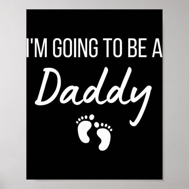 I'm Going To Be A Daddy Pregnancy Announcement New Poster (Vorne)