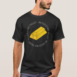 IM GOLD VERTRAUEN WIR T-Shirt