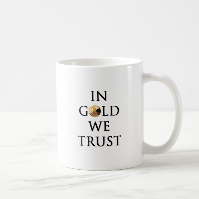 Im Gold vertrauen wir Tasse (Rechts)