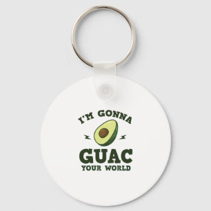 I'm Gonna Guac Your World Funny Guacamole Avocado Schlüsselanhänger