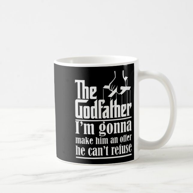 I'm Gonna Make Him An Offer He Can't Refuse Godfat Kaffeetasse (Rechts)