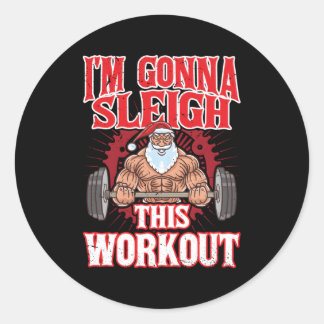 I'm Gonna Sleigh This Workout Santa Claus Gym Merr Runder Aufkleber