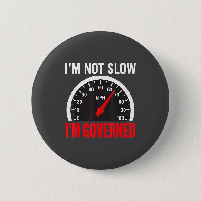 I'm Governed Speed Limiter Funny Trucker Truck Dri Button (Vorderseite)