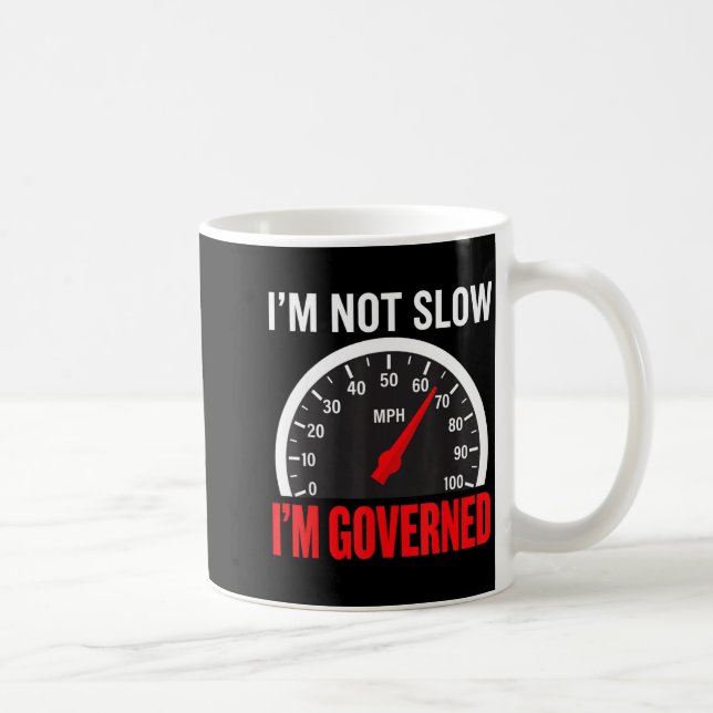 I'm Governed Speed Limiter Funny Trucker Truck Dri Kaffeetasse (Rechts)