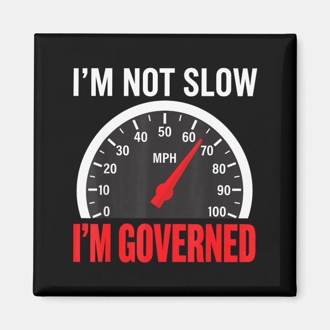 I'm Governed Speed Limiter Funny Trucker Truck Dri Magnet (Vorne)