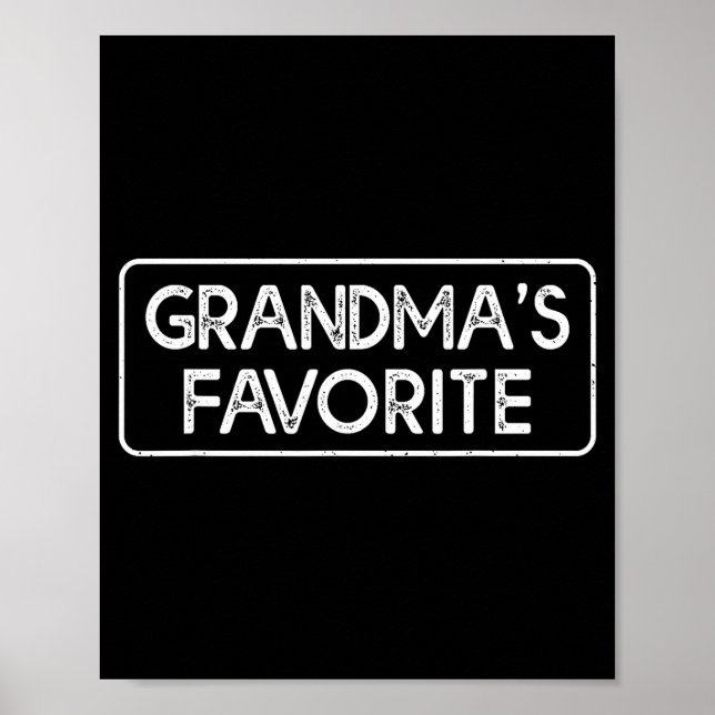 I'm Grandma's Favorite Funny Grandson Granddaughte Poster (Vorne)
