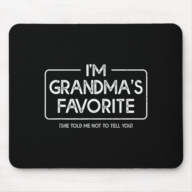 I'm Grandma's Favorite Grandson Granddaughter Humo Mousepad (Vorne)