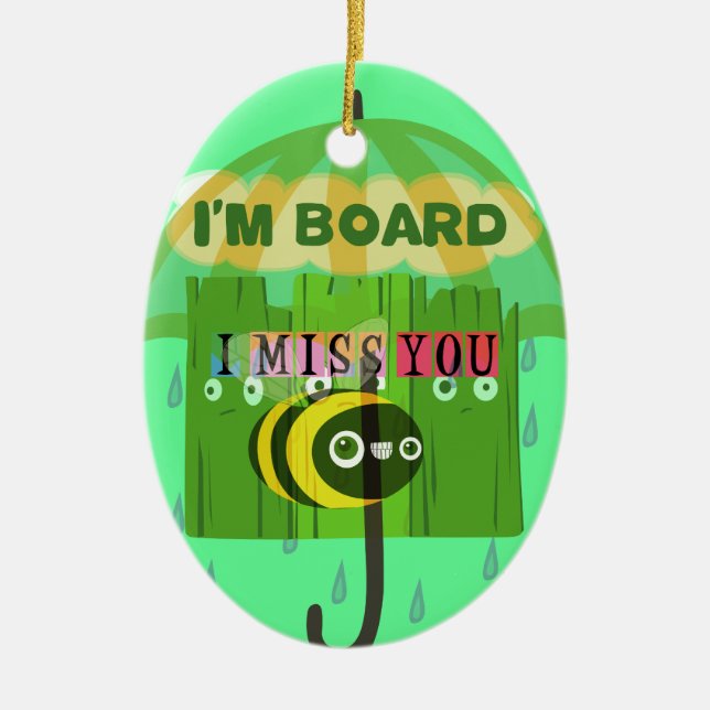 Im Großen und Ganzen vermisse ich dich Keramikornament (Vorne)