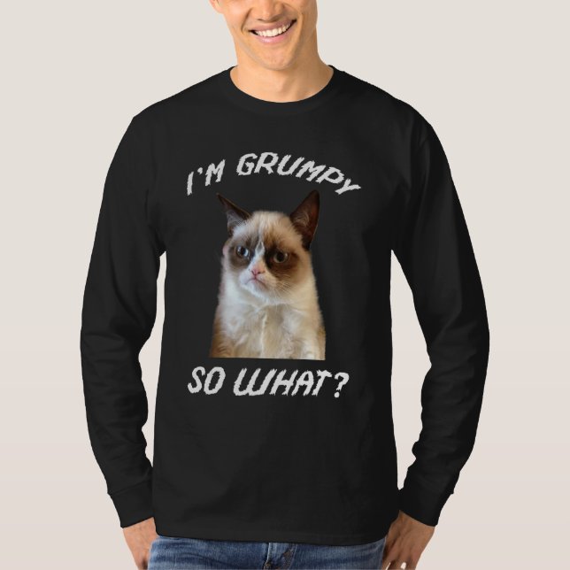 I'm Grumpy So What Angry Cat Meme T-Shirt (Vorderseite)