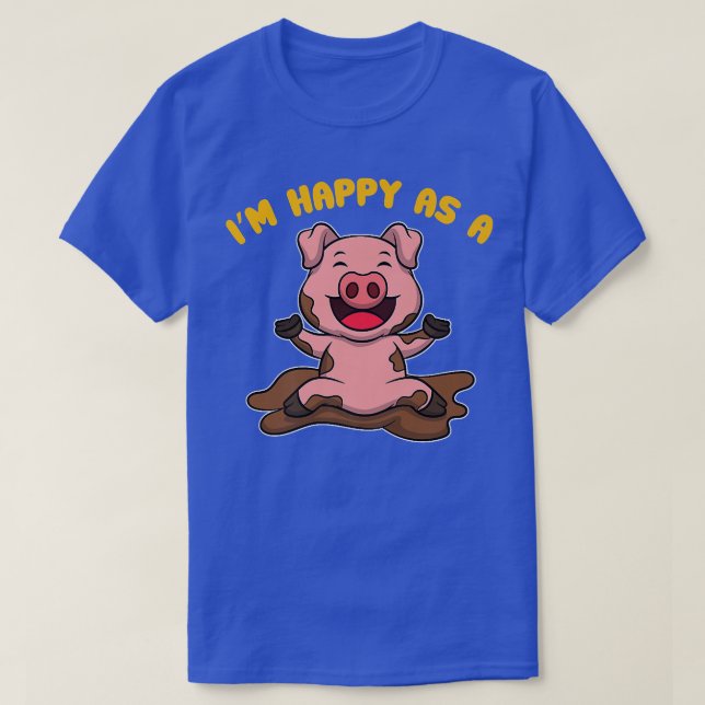 I'm Happy As A Pig Farmer Premium 3231  T-Shirt (Design vorne)