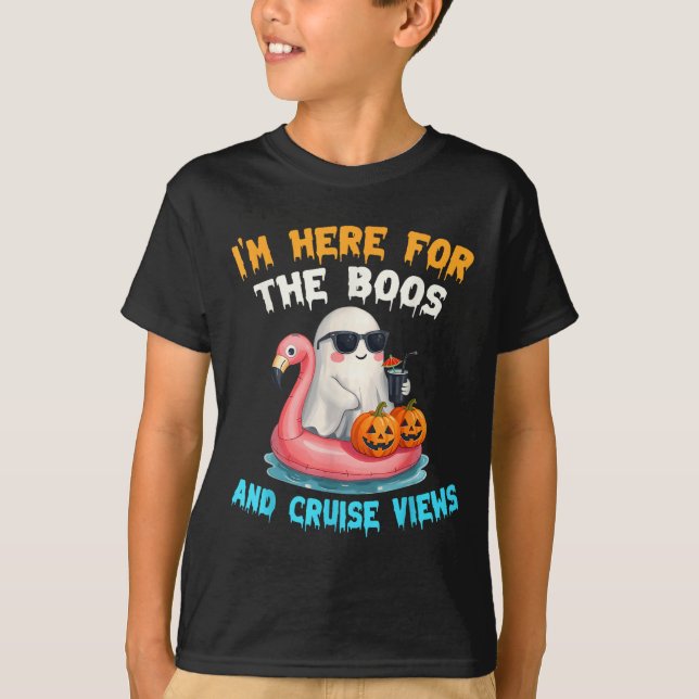 I'm Here For The Boos And Cruise Views Halloween C T-Shirt (Vorderseite)