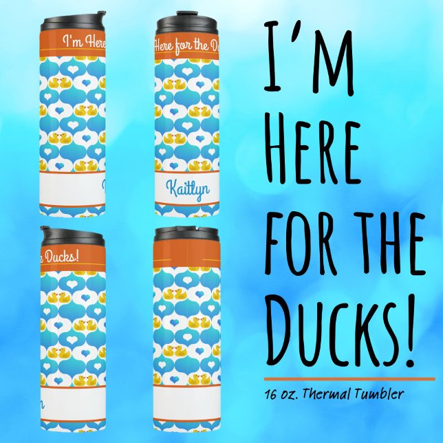I'm Here for the Ducks Personalized Cruise  Thermosbecher (I'm Here for the Ducks!–Custom Insulated Tumbler with Your Name.)