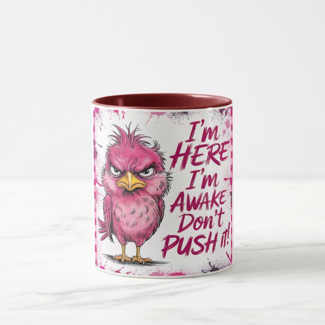 I'm Here I'm Awake Don't Push It Wrap Tasse (Zentrum)
