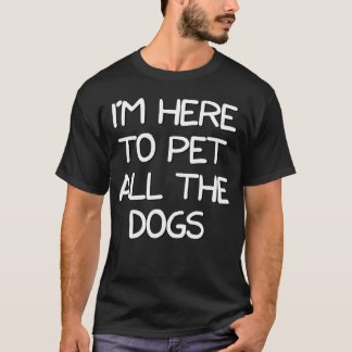 Im Hereo Pet allhe Dogsshirt für Hunde und Freunde T-Shirt