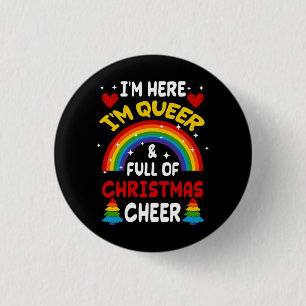 Im Hier bin ich Que Weihnachten LGBTQ Gay Pride Ra Button