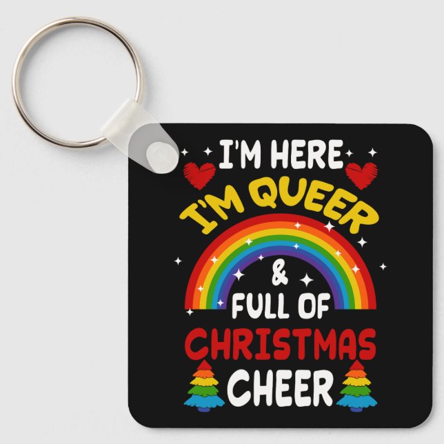 Im Hier bin ich Que Weihnachten LGBTQ Gay Pride Ra Schlüsselanhänger (Vorderseite)