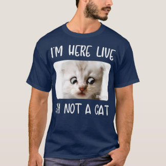 Im Hier leben Ich bin kein Cat Zoom Call Meme Spaß T-Shirt