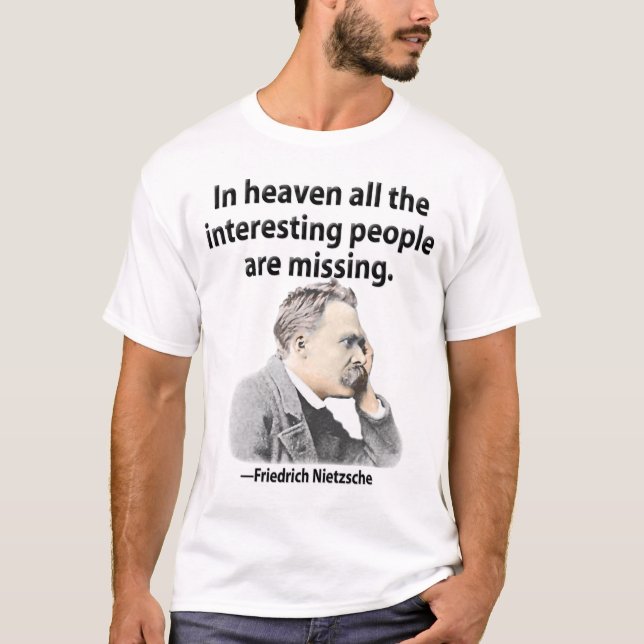 Im Himmel fehlen alle interessanten Leute T-Shirt (Vorderseite)
