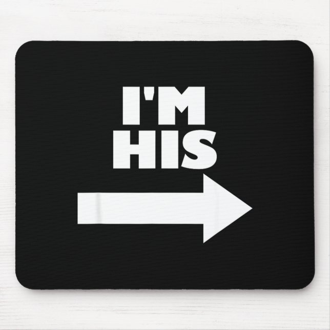 I'm His Arrow Inting Right Matching Couple I'm His Mousepad (Vorne)