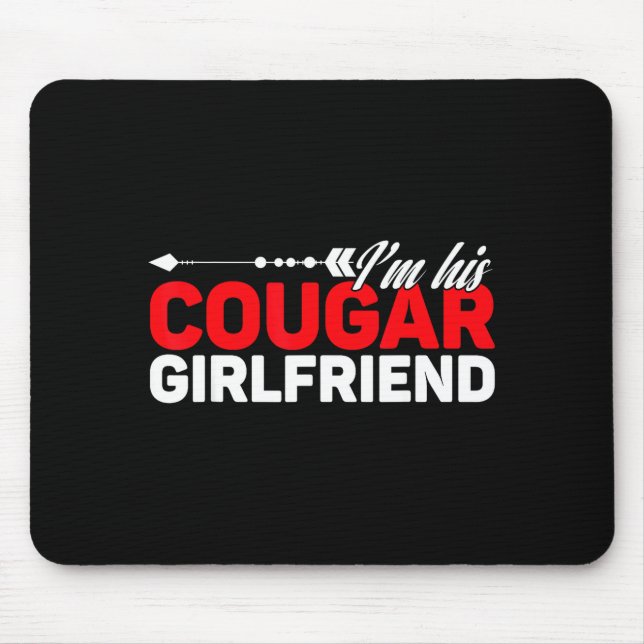 I'm His Cougar Girlfriend Funny Matching Couples Q Mousepad (Vorne)