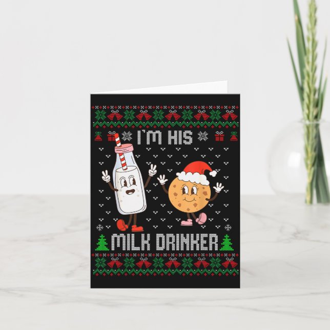 I'm His Milk Drinker Adult Humor Ugly Sweater For  Karte (Vorderseite)