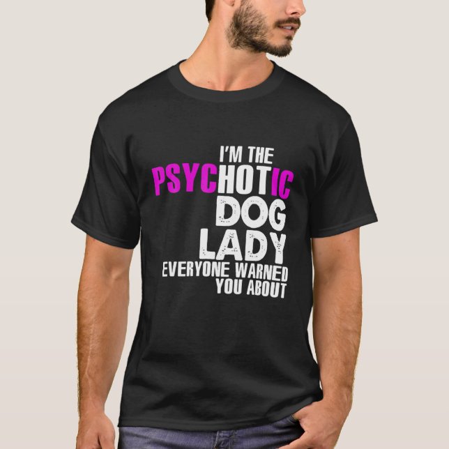 Im Hot Dog Lady, Funny Dogs Lover T-Shirt (Vorderseite)