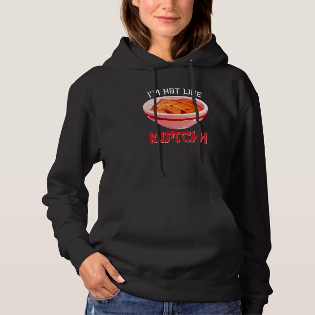 I'm Hot Like Kimchi Korean Kimchi Hoodie (Vorderseite)