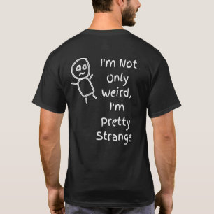 Im Hübschen seltsamen Angebot bin ich nicht nur se T-Shirt