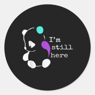 Im immer noch hier - Semicolon Gift Suicide Preven Runder Aufkleber