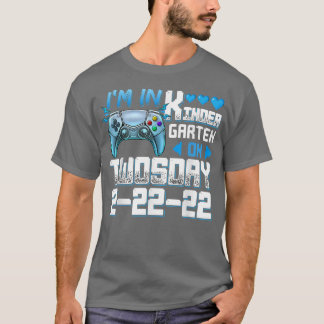 I'm In Kindergarten On Twosday Tuesday 2-22-22 Vid T-Shirt
