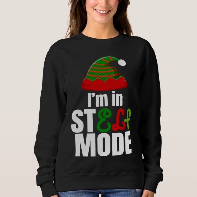 I'm in StELF mode Cute Christmas Elf Hat Elf Chris Sweatshirt (Vorderseite)