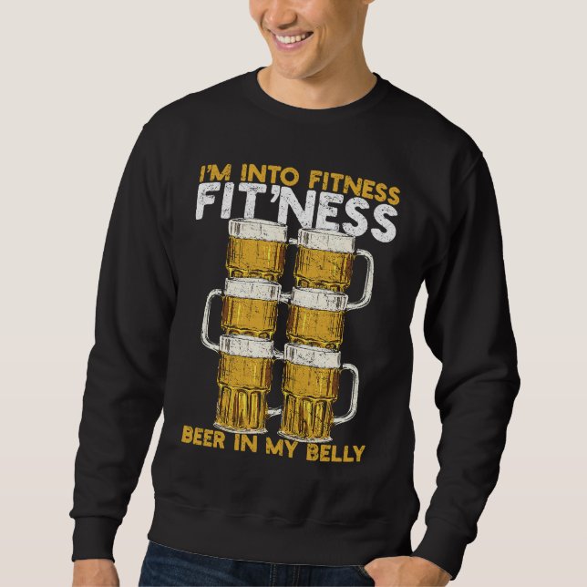 I'm Into Fitness Beer For Beer And Work Out Fitnes Sweatshirt (Vorderseite)