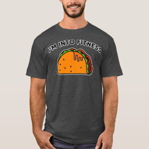 Im Into Fitness Cool Tacos Novelty T-Shirt