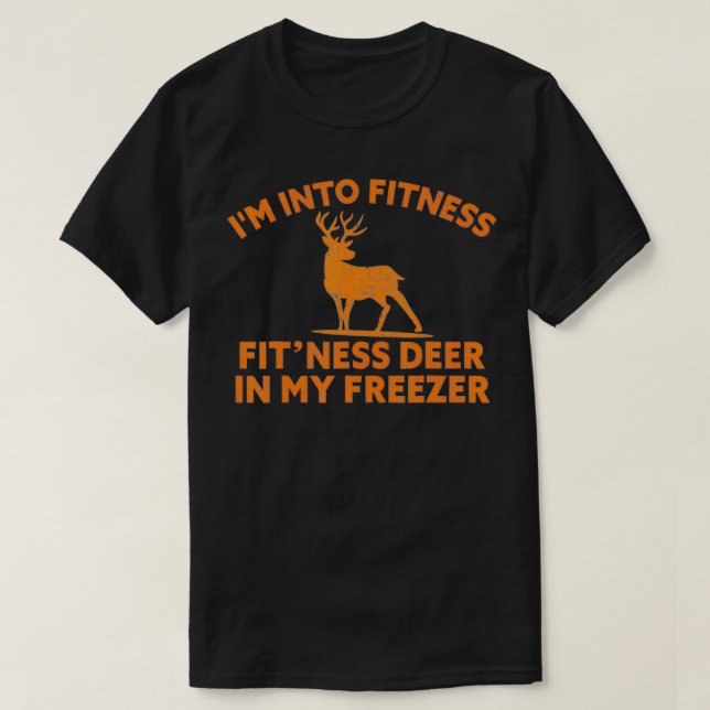 I'm Into Fitness Fit'Ness Deer In My Freezer Deer  T-Shirt (Design vorne)