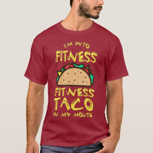 Im Into Fitness Funny Taco Junk Food Gym T-Shirt