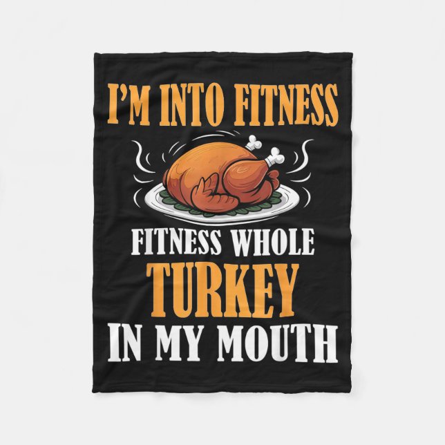 I'm Into Fitness Turkey In My Mouth Funny Thanksgi Fleecedecke (Vorderseite)