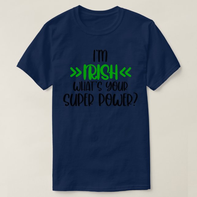 Im Irischen, was Ihr super Power Irish Happy St. T-Shirt (Design vorne)