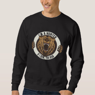 Im Jäger - wenn ich dich führe, dann laufe ich die Sweatshirt