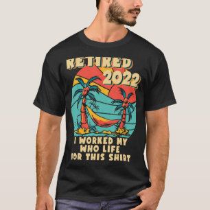 Im Jahr 2022 habe ich mein ganzes Leben lang gearb T-Shirt