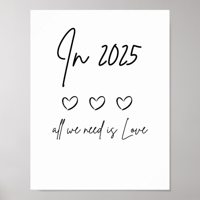 IM JAHR 2025 BRAUCHEN WIR NUR LIEBE Handgeschriebe Poster